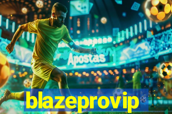 blazeprovip