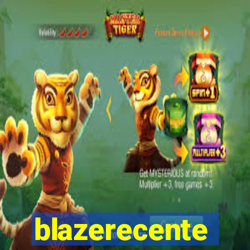 blazerecente