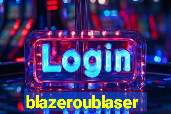 blazeroublaser