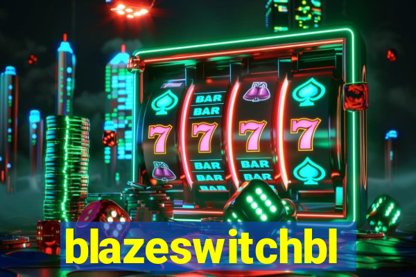 blazeswitchbl