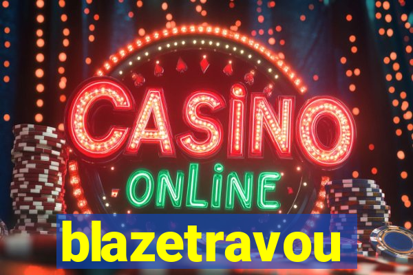 blazetravou