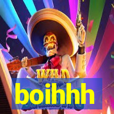 boihhh