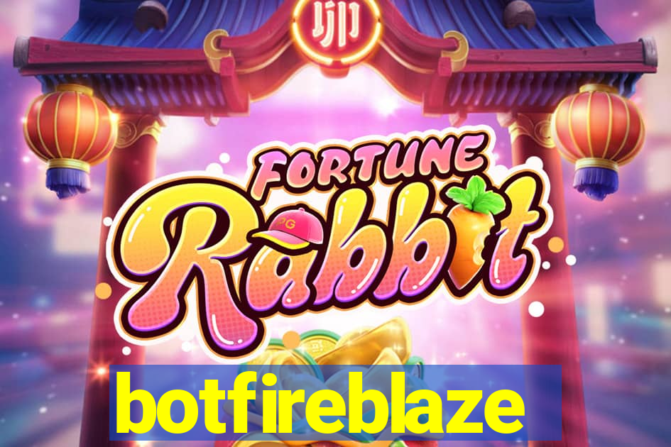 botfireblaze