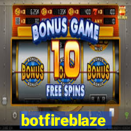 botfireblaze