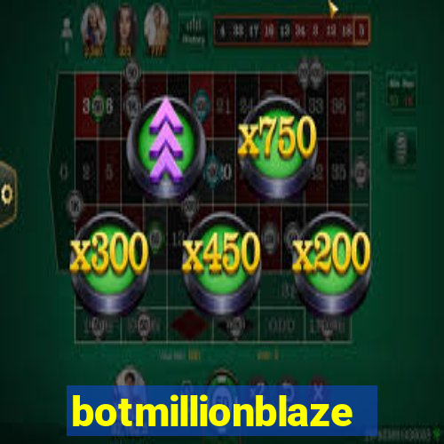 botmillionblaze