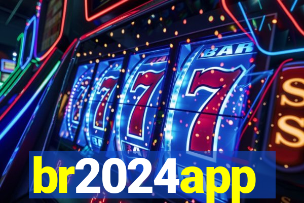 br2024app