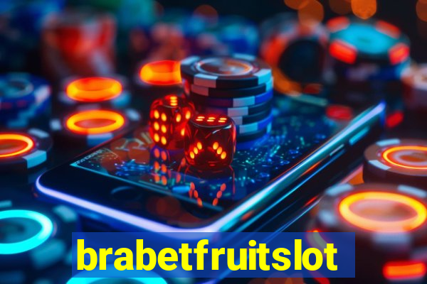 brabetfruitslot