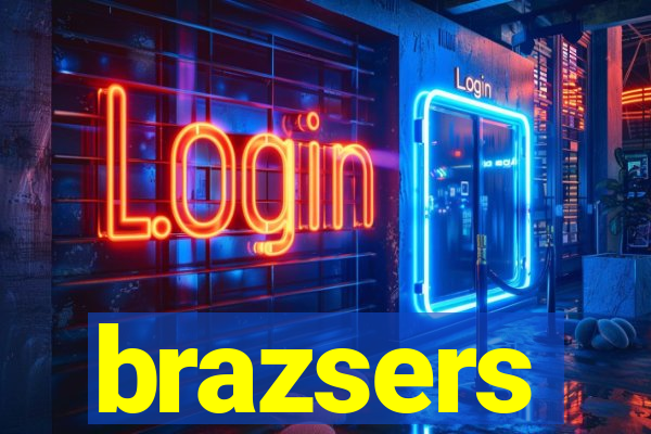 brazsers