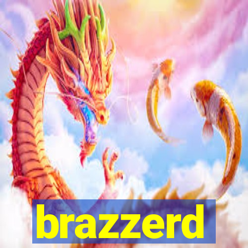brazzerd