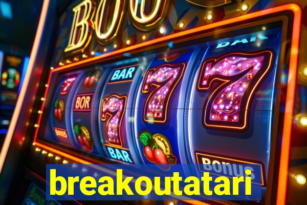 breakoutatari
