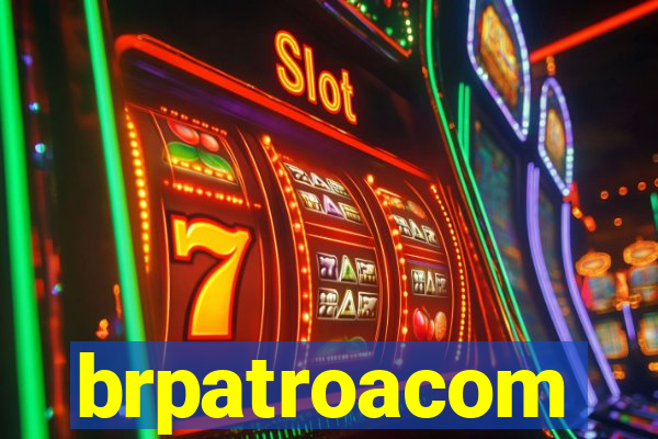 brpatroacom