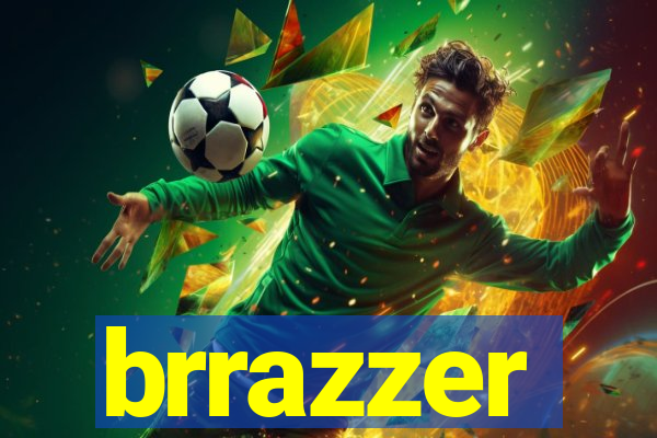brrazzer