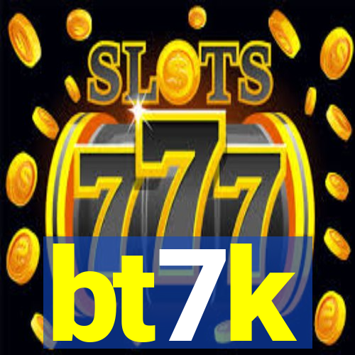 bt7k