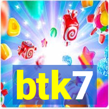 btk7