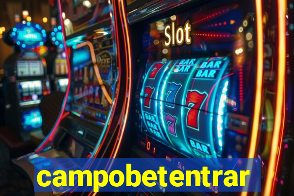 campobetentrar