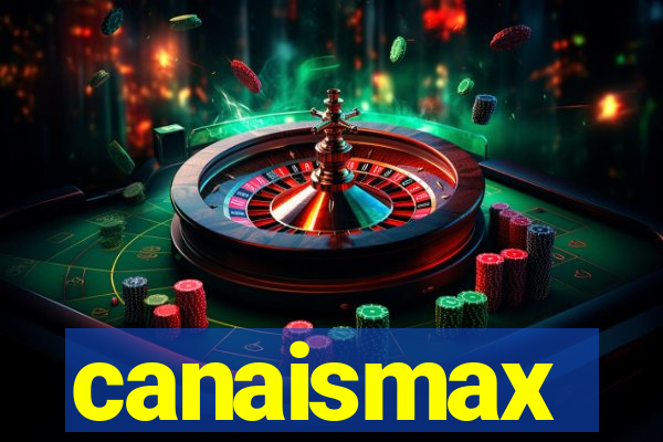 canaismax