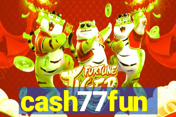 cash77fun