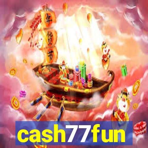 cash77fun