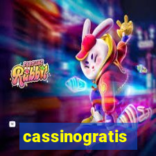 cassinogratis