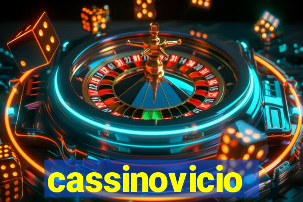 cassinovicio