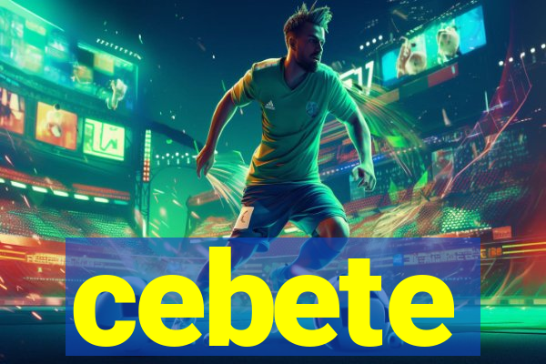 cebete