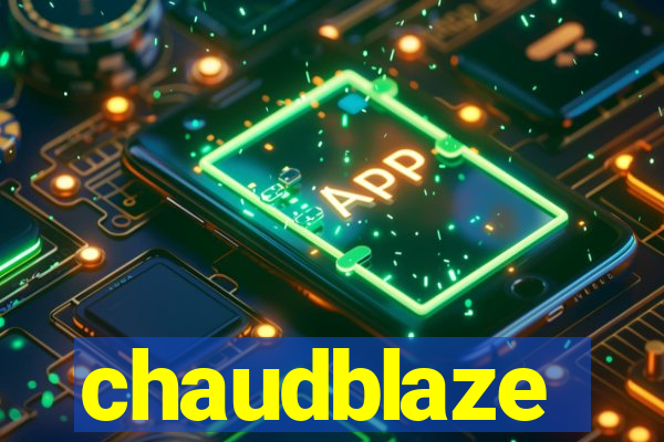 chaudblaze