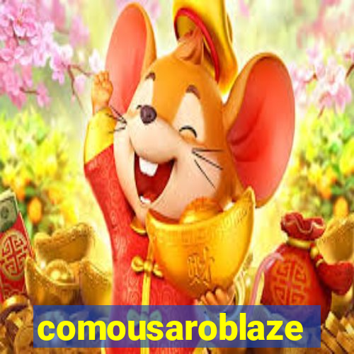 comousaroblaze