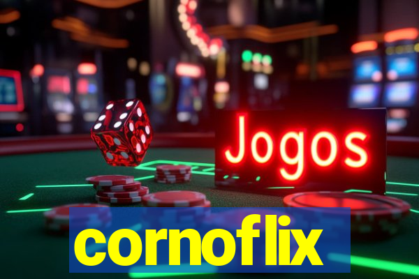 cornoflix