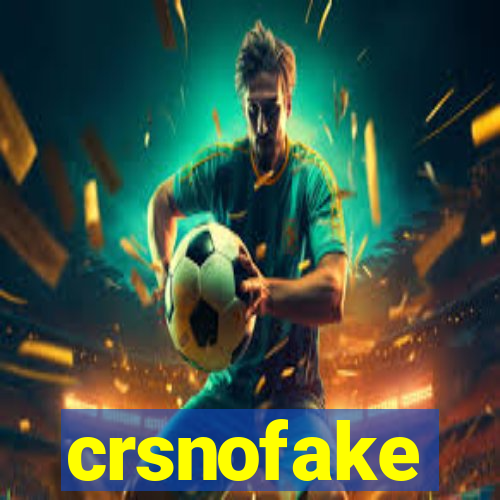 crsnofake