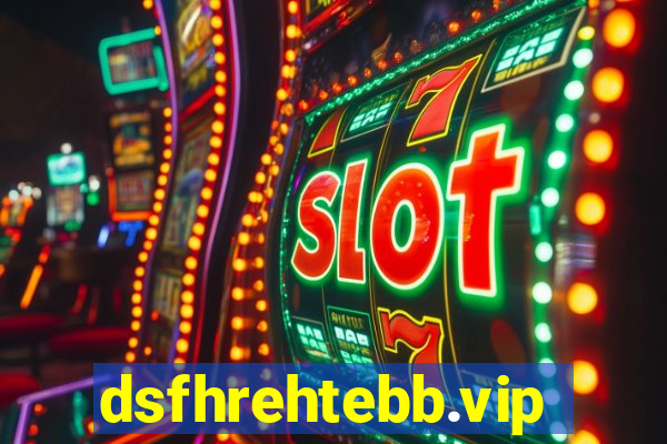 dsfhrehtebb.vip