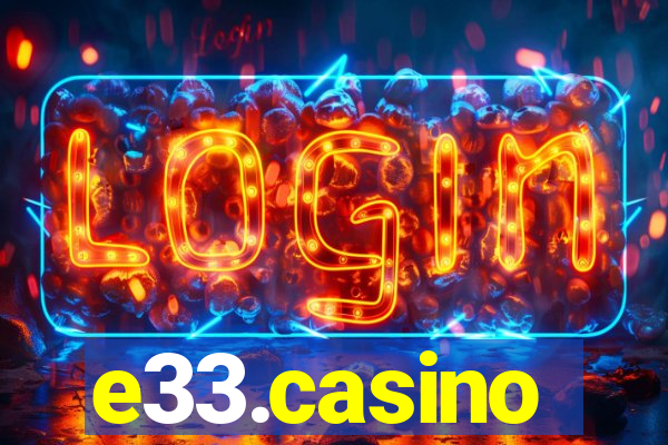 e33.casino