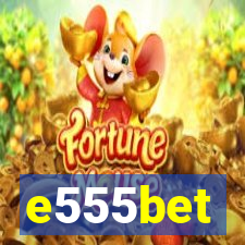 e555bet