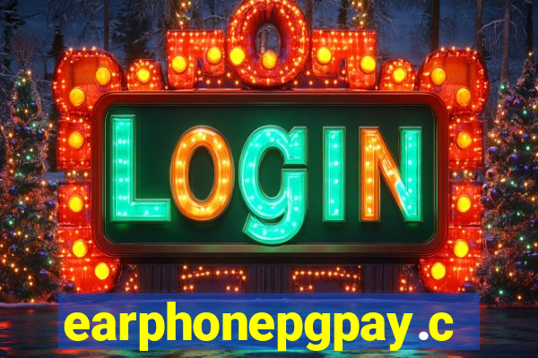 earphonepgpay.com