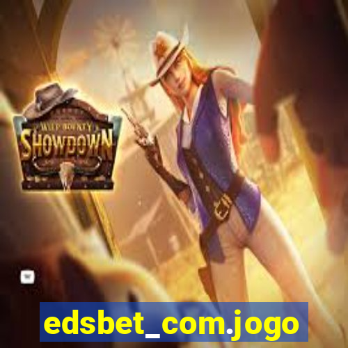 edsbet_com.jogos.app