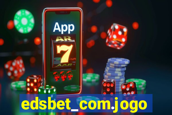 edsbet_com.jogos.app