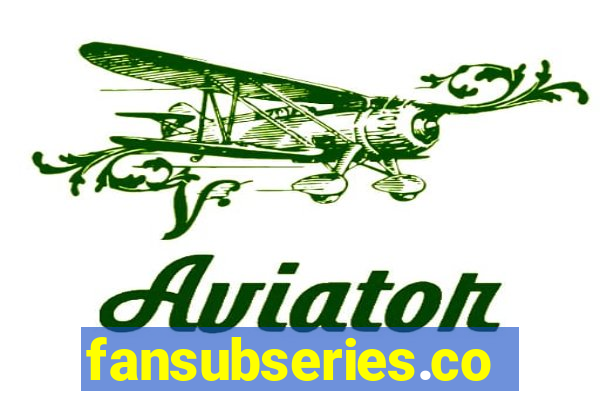 fansubseries.com