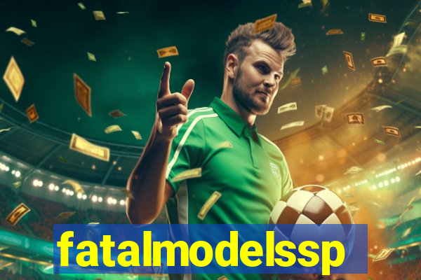 fatalmodelssp