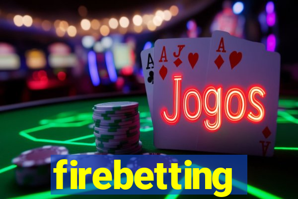 firebetting