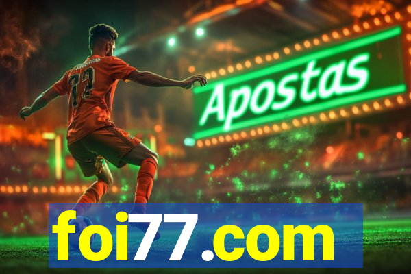 foi77.com