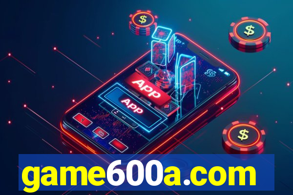 game600a.com