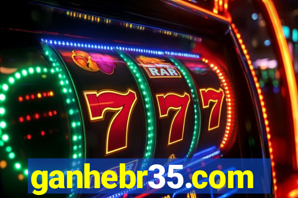 ganhebr35.com