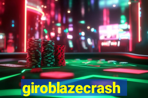 giroblazecrash