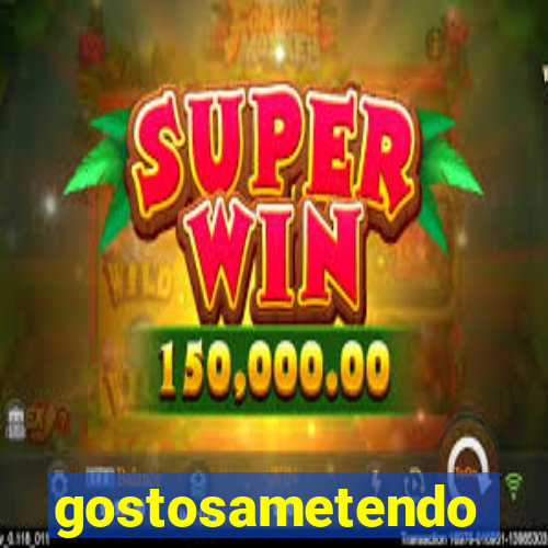 gostosametendo