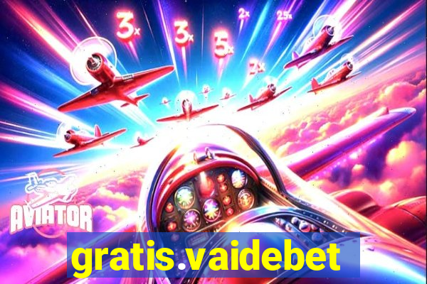 gratis.vaidebet