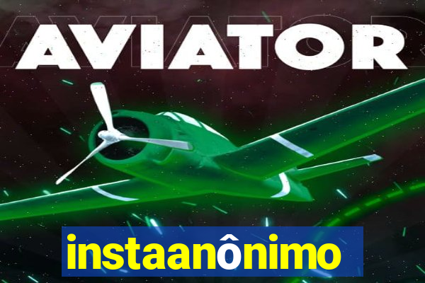 instaanônimo