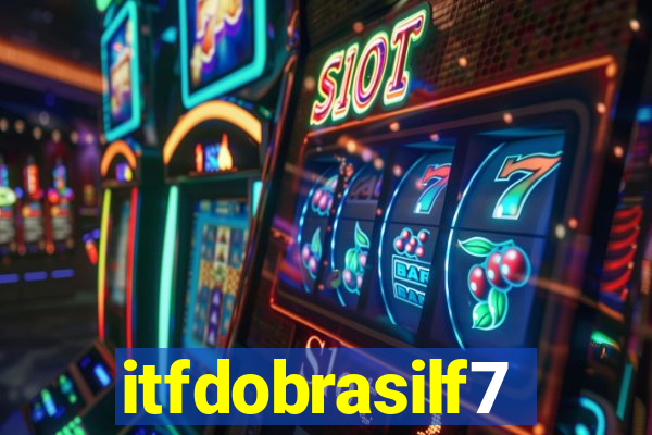 itfdobrasilf7