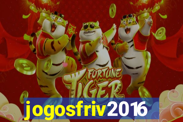 jogosfriv2016