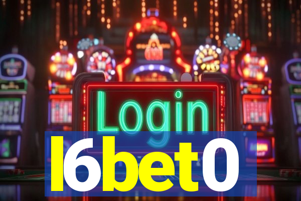 l6bet0