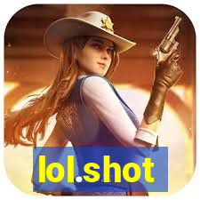 lol.shot