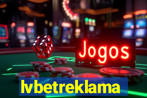 lvbetreklama